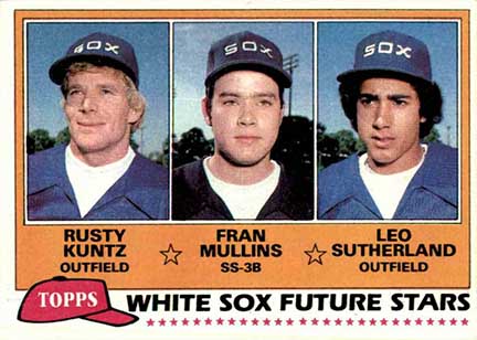 1981 Topps White Sox Future Stars Rusty Kuntz rookie #112